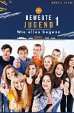 Eine bewegte Jugend 1 (eBook, ePUB)