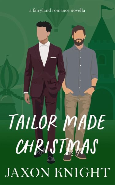 Tailor Made Christmas (Fairyland romances, #4.5) (eBook, ePUB)