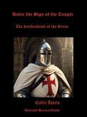 Under the Sign of the Temple- The brotherhood of the Cross (eBook, ePUB)