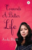 Towards a Better Life (eBook, ePUB)