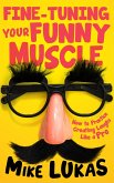 Fine-Tuning Your Funny Muscle (Funny Muscle Series, #2) (eBook, ePUB)