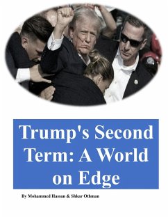 Trump's Second Term: A World on Edge (eBook, ePUB) - Hassan, Mohammed