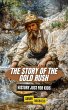 The Story of the Gold Rush: History... - Bild 1
