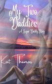 My Two Daddies (eBook, ePUB) My Two Daddies (eBook, ePUB)
