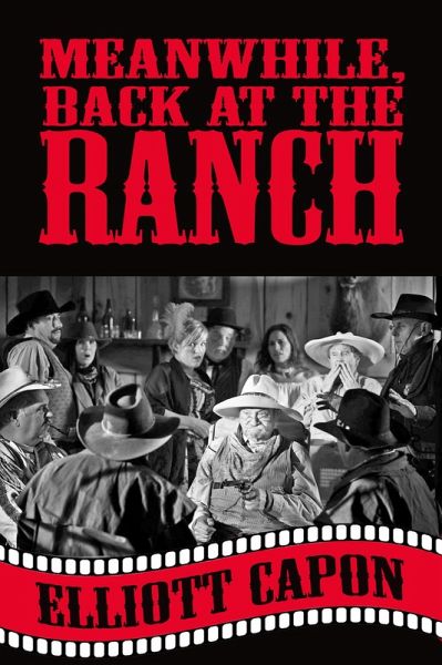 Meanwhile, Back at the Ranch (eBook, ePUB) Meanwhile, Back at the Ranch (eBook, ePUB)