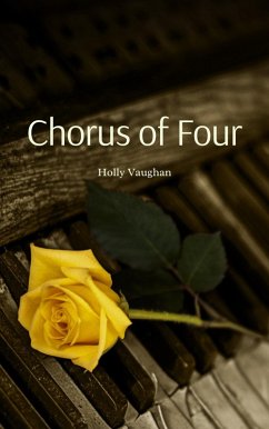 Chorus of Four (eBook, ePUB) - Vaughan, Holly