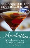 Manhattan: A Gentleman's Guide To The Perfect Drink (eBook, ePUB) Manhattan: A Gentleman's Guide To The Perfect Drink (eBook, ePUB)