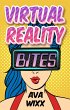 Virtual Reality Bites (eBook, ePUB) - Bild 1
