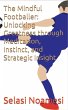 The Mindful Footballer: Unlocking... - Bild 1