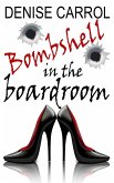 Bombshell In The Boardroom (eBook, ePUB) Bombshell In The Boardroom (eBook, ePUB)