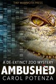 Ambushed (De-Extinct Zoo Mystery series, #3) (eBook, ePUB) Ambushed (De-Extinct Zoo Mystery series, #3) (eBook, ePUB)
