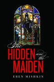 The Hidden and the Maiden (eBook, ePUB) The Hidden and the Maiden (eBook, ePUB)