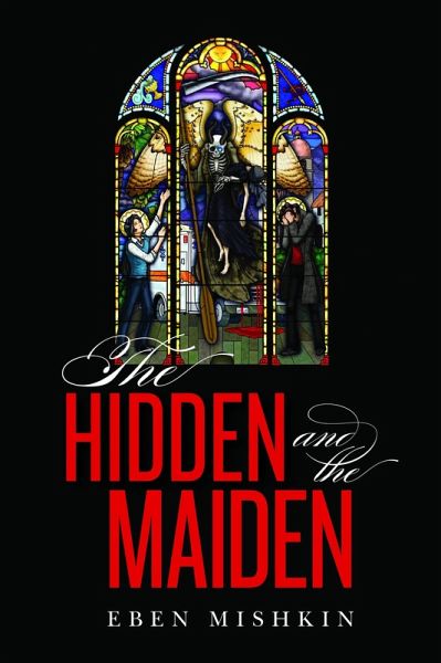 The Hidden and the Maiden (eBook, ePUB) The Hidden and the Maiden (eBook, ePUB)