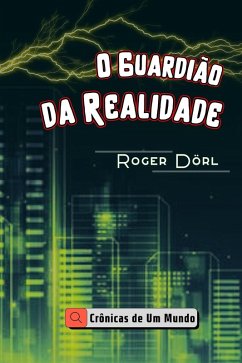 Cover O Guardião da Realidade (eBook, ePUB)