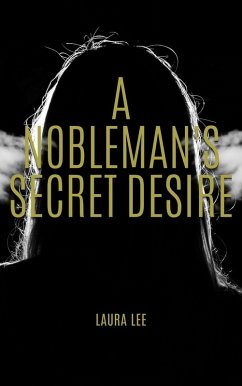 A Nobleman's Secret Desire (eBook, ePUB) - Lee, Laura