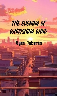 The Evening of Whooshing Wind (eBook, ePUB) - Jaberan, Ryan