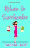 Return to Sweetwater (Sweetwater Sagas, #1) (eBook, ePUB) Return to Sweetwater (Sweetwater Sagas, #1) (eBook, ePUB)