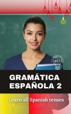 Spanish Grammar 2 (Tenses) (eBook, ePUB) Spanish Grammar 2 (Tenses) (eBook, ePUB)