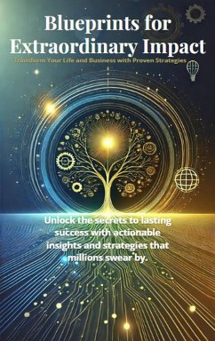 Blueprints for Extraordinary Impact: Transform Your Life and Business with Proven Strategies (eBook, ePUB) - Tawil, Ramez