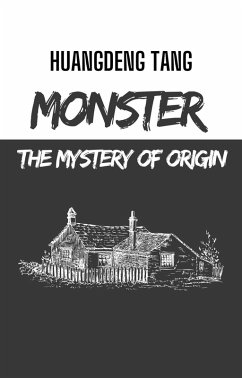 Cover Monster:The Mystery of Origin (Monster Origins Series, #1) (eBook, ePUB)