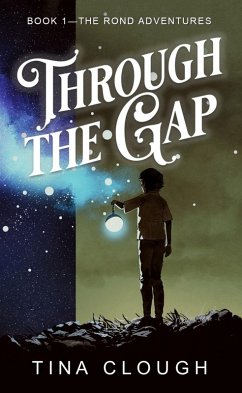 Through the Gap (The Rond Adventures, #1) (eBook, ePUB) - Clough, Tina