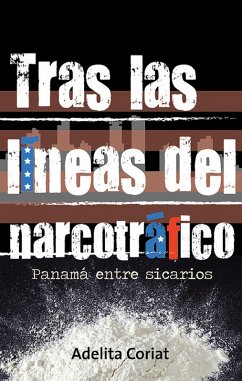 Cover Tras las líneas del narcotráfico, Panamá entre sicarios (eBook, ePUB)