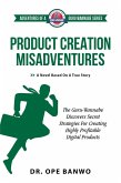 Product Creation Misadventures (Adventures of a Guru Wannabe Series, #3) (eBook, ePUB)