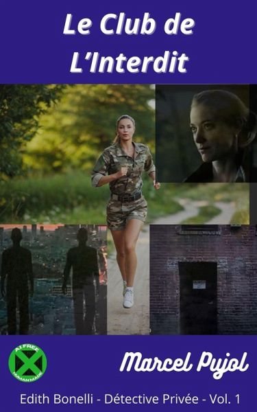 Le Club de L'interdit (Edith Bonelli - Détective PrivéE, #1) (eBook, ePUB) Le Club de L'interdit (Edith Bonelli - Détective PrivéE, #1) (eBook, ePUB)
