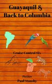 Guayaquil & Back to Columbia (eBook, ePUB) Guayaquil & Back to Columbia (eBook, ePUB)
