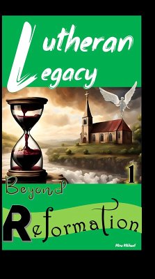 Cover Lutheran Legacy - Beyond Reformation (eBook, ePUB)