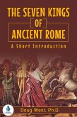 The Seven Kings of Ancient Rome: A Short Introduction (eBook, ePUB)