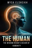 The Human: The Wisdom in God's Design of Humanity (eBook, ePUB)