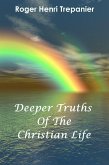 Deeper Truths Of The Christian Life (The Truth Seeker's Library, #6) (eBook, ePUB)