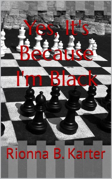 Yes, It's Because I'm Black (eBook, ePUB)
