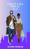 Juan Et Lola Dans La Ville (eBook, ePUB)