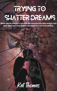 Cover Trying to Shatter Dreams (eBook, ePUB)