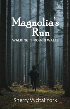 Cover Magnolia's Run: Walking Through Walls (eBook, ePUB)