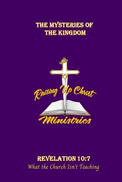 The Mysteries of the Kingdom (eBook, ePUB) - Ministries, Raising Up Christ