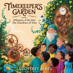 Timekeeper's Garden: Book 2 - Whispers of the Past The Guardians of Time (eBook, ePUB)