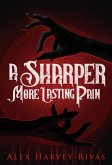 A Sharper, More Lasting Pain (A Brutal, More Monstrous Dance Duology, #1) (eBook, ePUB)