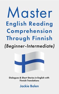 Cover Master English Reading Comprehension Through Finnish (Beginner-Intermediate): Dialogues & Short Stories in English with Finnish Translations (eBook, ePUB)