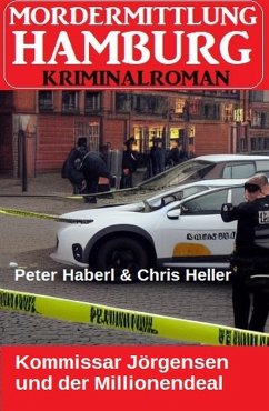 Cover Kommissar Jörgensen und der Millionendeal: Mordermittlung Hamburg Kriminalroman (eBook, ePUB)