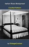 Italian Rose Bedspread Vintage Crochet Pattern (eBook, ePUB) Italian Rose Bedspread Vintage Crochet Pattern (eBook, ePUB)