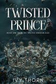 Twisted Prince (Twisted Kingdom) (eBook, ePUB)