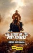 The Story of the Pony Express: History... - Bild 1