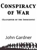 Conspiracy of War (Slaughter of the Innocents) (eBook, ePUB) Conspiracy of War (Slaughter of the Innocents) (eBook, ePUB)