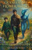 Questers in Flower World: Servants of the Flower World, Book II (eBook, ePUB) Questers in Flower World: Servants of the Flower World, Book II (eBook, ePUB)