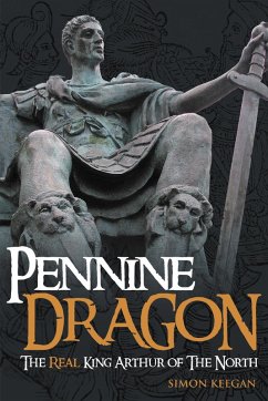 Pennine Dragon The Real King Arthur of The North (eBook, ePUB) Cover Pennine Dragon The Real King Arthur of The North (eBook, ePUB)