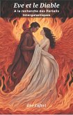 Eve et le Diable à la recherche des portails intergalactiques (eBook, ePUB) Eve et le Diable à la recherche des portails intergalactiques (eBook, ePUB)