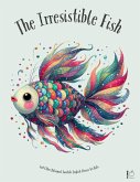 The Irresistible Fish And Other Bilingual Swedish-English Stories for Kids (eBook, ePUB)